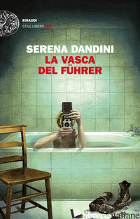 VASCA DEL FUHRER (LA) - DANDINI SERENA