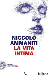 VITA INTIMA (LA) - AMMANITI NICCOLO'