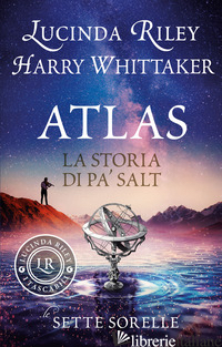 ATLAS. LA STORIA DI PA' SALT - RILEY LUCINDA