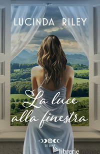 LUCE ALLA FINESTRA (LA) - RILEY LUCINDA