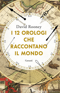 12 OROLOGI CHE RACCONTANO IL MONDO (I) - ROONEY DAVID