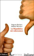 REPUBBLICA DEI REFERENDUM (LA) - BARBERA AUGUSTO; MORRONE ANDREA