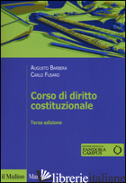 CORSO DI DIRITTO COSTITUZIONALE - BARBERA AUGUSTO; FUSARO CARLO