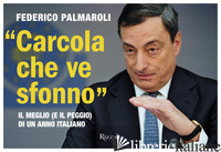 «CARCOLA CHE VE SFONNO». IL MEGLIO (E IL PEGGIO) DI UN ANNO ITALIANO - PALMAROLI FEDERICO