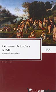 RIME. APPENDICE: FRAMMENTO SULLE LINGUE - DELLA CASA GIOVANNI; FEDI R. (CUR.)