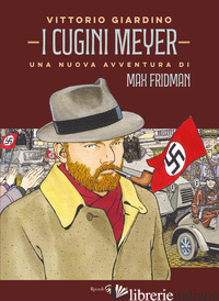 CUGINI MEYER. UNA NUOVA AVVENTURA DI MAX FRIDMAN (I) - GIARDINO VITTORIO