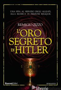 ORO SEGRETO DI HITLER (L') - ZIZZO REMIGIO