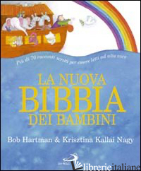 NUOVA BIBBIA DEI BAMBINI. EDIZ. ILLUSTRATA (LA) - HARTMAN BOB