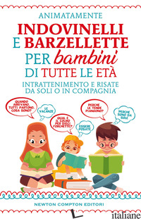 INDOVINELLI E BARZELLETTE PER BAMBINI DI TUTTE LE ETA'. INTRATTENIMENTO E RISATE - ANIMATAMENTE