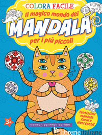 COLORA FACILE. IL MAGICO MONDO DEI MANDALA PER I PIU' PICCOLI. EDIZ. ILLUSTRATA - AA.VV.