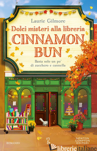 DOLCI MISTERI ALLA LIBRERIA CINNAMON BUN - GILMORE LAURIE
