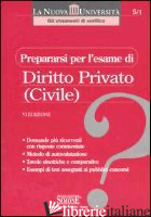 PREPARARSI PER L'ESAME DI DIRITTO PRIVATO (CIVILE) - AAVV