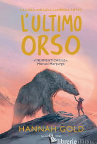 ULTIMO ORSO (L') - GOLD HANNAH; PINFOLD LEVI