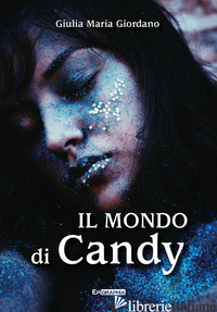 MONDO DI CANDY (IL) - GIORDANO GIULIA MARIA