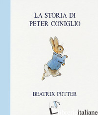 STORIA DI PETER CONIGLIO. EDIZ. A COLORI (LA) - POTTER BEATRIX