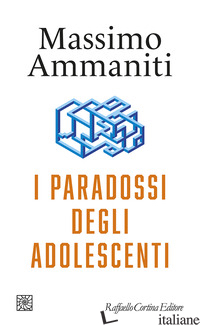 PARADOSSI DEGLI ADOLESCENTI (I) - AMMANITI MASSIMO