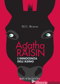 INNOCENZA DELL'ASINO. AGATHA RAISIN (L') - BEATON M. C.