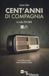 CENT'ANNI DI COMPAGNIA. LA RADIO 1924-2024 - ZABA SAVINO