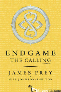 CALLING. ENDGAME (THE) - FREY JAMES; JOHNSON-SHELTON NILS