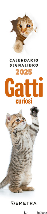 GATTI CURIOSI. CALENDARIO SEGNALIBRO 2025 (5,5 X 24,5 CM) - AA.VV.