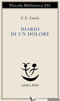 DIARIO DI UN DOLORE - LEWIS CLIVE S.