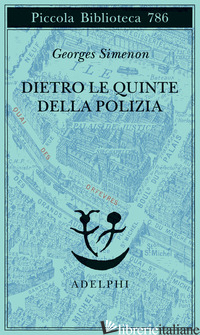 DIETRO LE QUINTE DELLA POLIZIA - SIMENON GEORGES