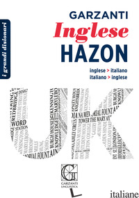 GRANDE DIZIONARIO HAZON DI INGLESE. INGLESE-ITALIANO, ITALIANO-INGLESE. CON CD-R - AA.VV.