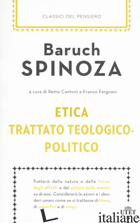 ETICA-TRATTATO TEOLOGICO-POLITICO. CON EBOOK - SPINOZA BARUCH; CANTONI R. (CUR.); FERGNANI F. (CUR.)