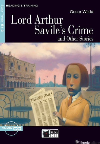 LORD ARTHUR SAVILE'S CRIME AND OTHER STORIES. CON CD - WILDE OSCAR