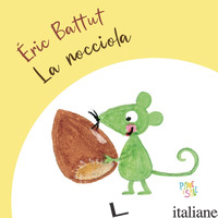 NOCCIOLA. EDIZ. A COLORI (LA) - BATTUT ERIC