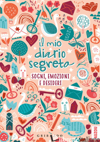MIO DIARIO SEGRETO. SOGNI, EMOZIONI E DESIDERI. CON ADESIVI (IL) - AA.VV.