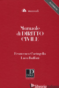 MANUALE DI DIRITTO CIVILE. CON ESPANSIONE ONLINE - CARINGELLA FRANCESCO; BUFFONI LUCA