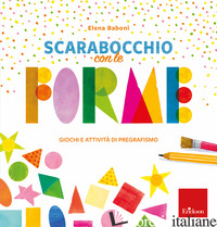 SCARABOCCHIO CON LE FORME-GIOCHI E ATTIVITA' PREGRAFISMO - BABONI ELENA