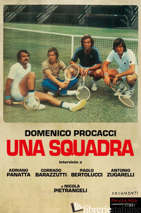 SQUADRA (UNA) - PROCACCI DOMENICO; PANATTA ADRIANO; BERTOLUCCI PAOLO; BARAZZUTI CORRADO; ZUGAREL