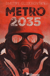 METRO 2035 - GLUKHOVSKY DMITRY
