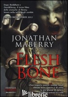 FLESH & BONE - MABERRY JONATHAN