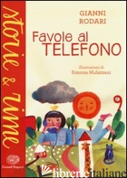 FAVOLE AL TELEFONO. EDIZ. A COLORI - RODARI GIANNI