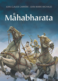 MAHABHARATA (IL) - CARRIERE JEAN-CLAUDE; MICHAUD JEAN-MARIE