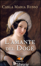 AMANTE DEL DOGE (L') - RUSSO CARLA MARIA