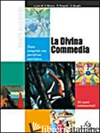 DIVINA COMMEDIA. PARADISO (LA) - ALIGHIERI DANTE; BLAZINA S. (CUR.); PASQUINI E. (CUR.); QUAGLIO A. (CUR.)