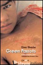 GREEN PARROTS. A WAR SURGEON'S DIARY - STRADA GINO