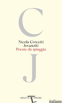 POESIE DA SPIAGGIA - JOVANOTTI (CUR.); CROCETTI N. (CUR.)