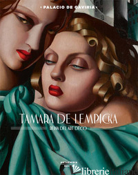 TAMARA DE LEMPICKA. REINA DEL ART DECO. CATALOGO DELLA MOSTRA (MADRID, 5 OTTOBRE - 