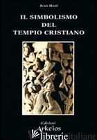 SIMBOLISMO DEL TEMPIO CRISTIANO (IL) - HANI JEAN
