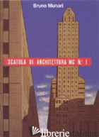 SCATOLA DI ARCHITETTURA MC N. 1. VOL. 1 - MUNARI BRUNO