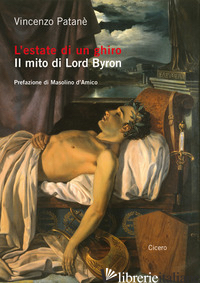 ESTATE DI UN GHIRO. IL MITO DI LORD BYRON (L') - PATANE' VINCENZO