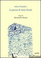 PENNA DI ANNE FRANK (LA) - CHAMBERS AIDAN; ZUCCHINI G. (CUR.)