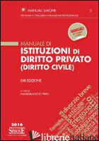 MANUALE DI ISTITUZIONI DI DIRITTO PRIVATO (DIRITTO CIVILE) - DI PIRRO M. (CUR.)