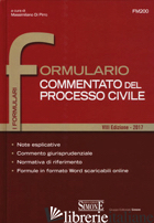 FORMULARIO COMMENTATO DEL PROCESSO CIVILE - DI PIRRO M. (CUR.)