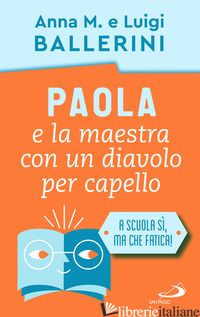 PAOLA E LA MAESTRA CON UN DIAVOLO PER C. - BALLERINI LUIGI